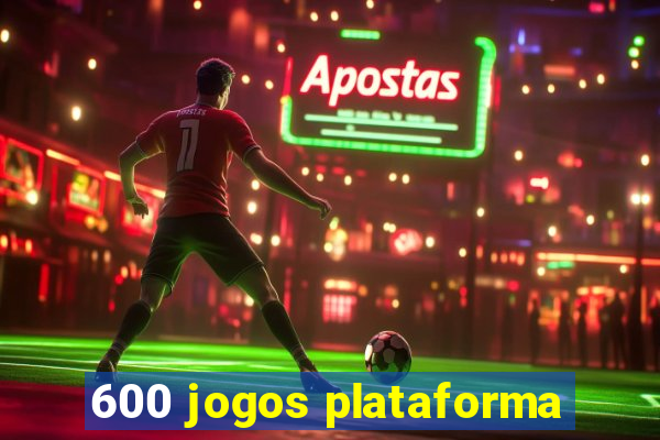 600 jogos plataforma